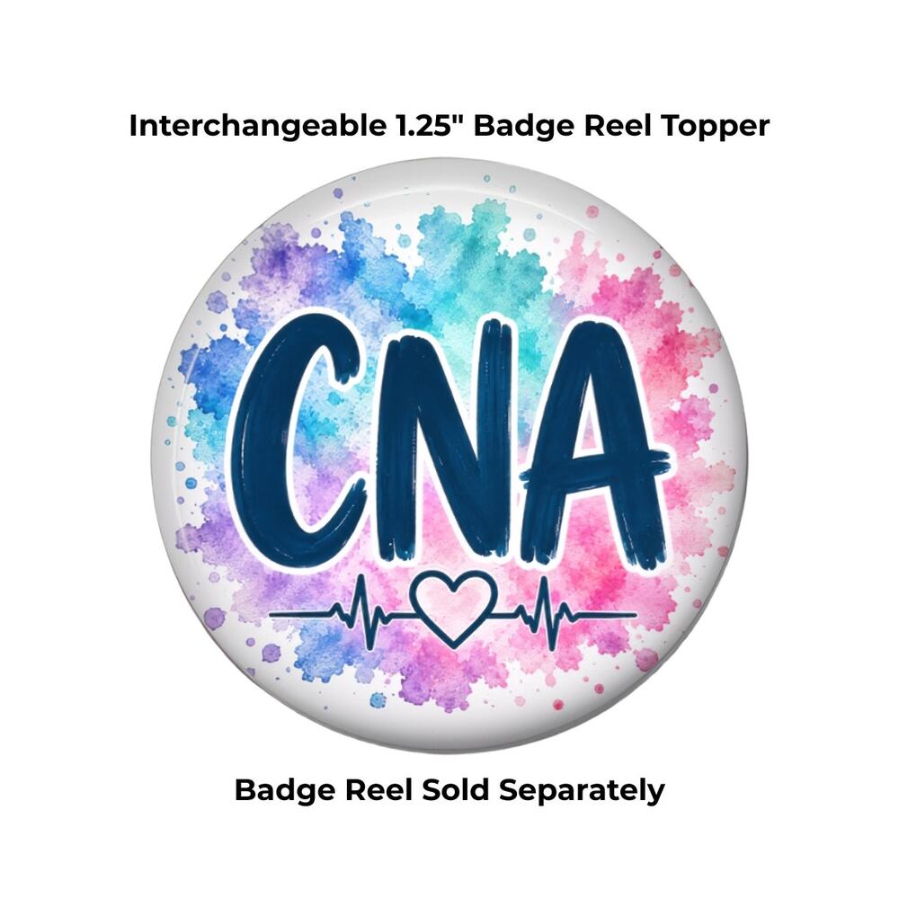CNA Badge Reel Topper Certified Nursing Assistant Interchangeable